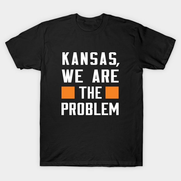 Kansas, We Are The Problem - Spoken From Space T-Shirt by Inner System